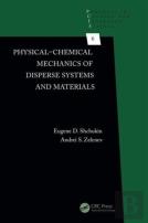 Physical-Chemical Mechanics Of Disperse Systems And Materials