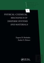 Physical-Chemical Mechanics Of Disperse Systems And Materials