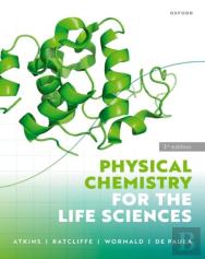 Physical Chemistry For The Life Sciences