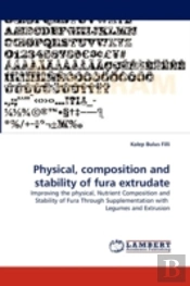 Physical, Composition And Stability Of Fura Extrudate