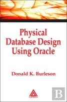 Physical Database Design Using Oracle