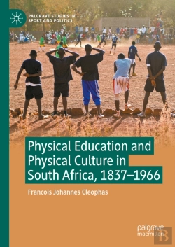 Bertrand.pt - Physical Education And Physical Culture In South Africa, 1837-1966