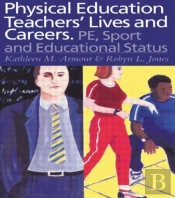 Physical Education: Teachers' Lives And Careers