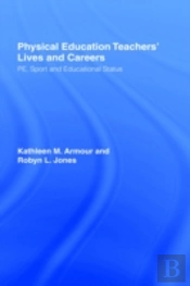 Physical Education: Teachers' Lives And Careers