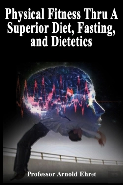 Bertrand.pt - Physical Fitness Thru A Superior Diet, Fasting, And Dietetics