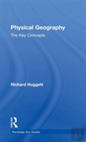 Physical Geography: The Key Concepts