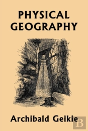 Physical Geography (Yesterday'S Classics)