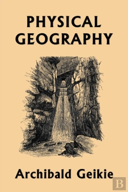Bertrand.pt - Physical Geography (Yesterday'S Classics)