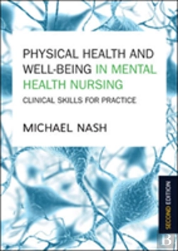 Bertrand.pt - Physical Health And Well-Being In Mental Health Nursing: Clinical Skills For Practice