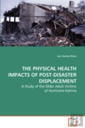 Physical Health Impacts Of Post-Disaster Displacement