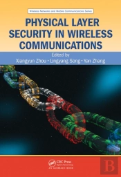 Physical Layer Security In Wireless Communications
