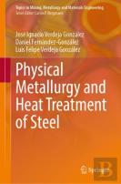 Physical Metallurgy And Heat Treatment Of Steel