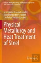 Physical Metallurgy And Heat Treatment Of Steel