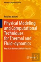 Physical Modeling And Computational Techniques For Thermal And Fluid-Dynamics