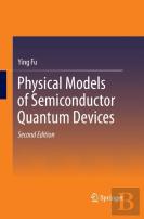 Physical Models Of Semiconductor Quantum Devices