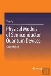 Physical Models Of Semiconductor Quantum Devices