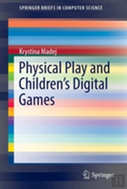 Bertrand.pt - Physical Play And Childrenâ€™S Digital Games