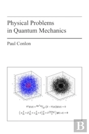 Physical Problems In Quantum Mechanics