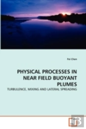 Physical Processes In Near Field Buoyant Plumes