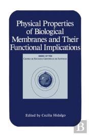 Physical Properties Of Biological Membranes And Their Functional Implications