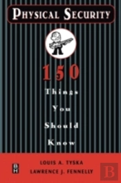 Physical Security 150 Things You Should Know