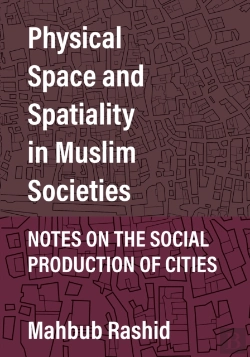 Bertrand.pt - Physical Space And Spatiality In Muslim Societies