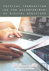 Physical Transaction Log For Accompaniment Of Digital Registers