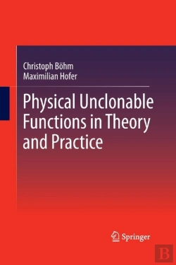 Bertrand.pt - Physical Unclonable Functions In Theory And Practice