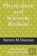 Physicalism And Scientific Realism