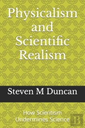 Physicalism And Scientific Realism