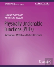 Physically Unclonable Functions (Pufs)