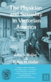 Physician And Sexuality In Victorian America