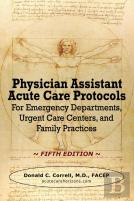 Physician Assistant Acute Care Protocols - Fifth Edition