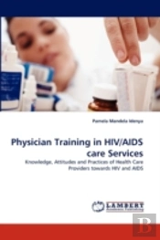 Physician Training In Hiv/Aids Care Services