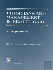 Physicians And Management In Health Care