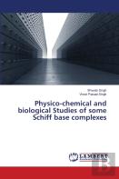 Physico-Chemical And Biological Studies Of Some Schiff Base Complexes