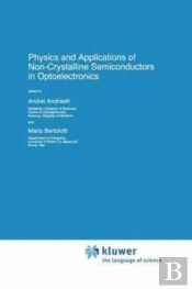 Physics And Applications Of Non-Crystalline Semiconductors In Optoelectronics