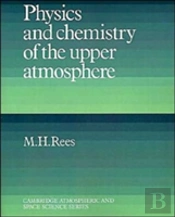 Physics And Chemistry Of The Upper Atmosphere