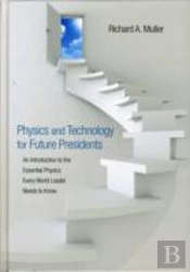 Physics And Technology For Future Presidents