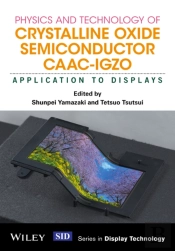 Physics And Technology Of Crystalline Oxide Semiconductor Caac-Igzo