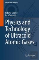 Physics And Technology Of Ultracold Atomic Gases