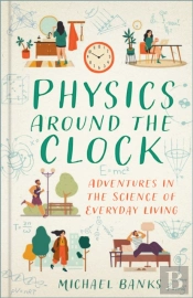 Physics Around The Clock