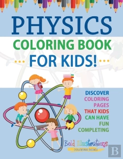 Bertrand.pt - Physics Coloring Book For Kids! Discover Coloring Pages That Kids Can Have Fun Completing