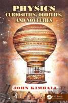Physics Curiosities, Oddities, And Novelties