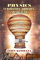 Physics Curiosities, Oddities, And Novelties