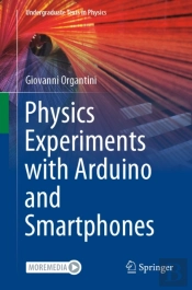 Physics Experiments With Arduino And Smartphones