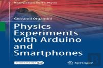 Physics Experiments With Arduino And Smartphones