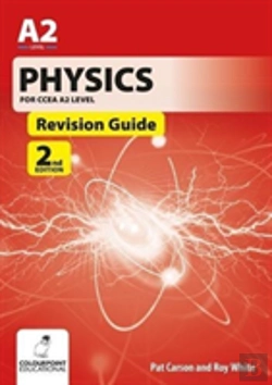 Bertrand.pt - Physics For Ccea A2 Level Revision Guide