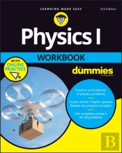 Physics I Workbook For Dummies With Online Practice