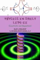 Physics In Daily Life-Ii (Electricity And Magnetism)